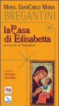 La casa di Elisabetta. Commento al Magnificat