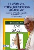 La speranza: attesa di un eterno già donato. Commento all'Enciclica 