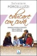 Educare con cura. famiglia, scuola e società nella crescita della persona