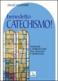 Benedetto catechismo! Famiglie e parrocchie tra disagio e speranza