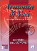 Armonia di voci (2008). Con CD Audio. 2.Le feste del signore