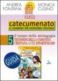 Progetto Emmaus. Catecumenato. 5.Testimoni della comunità cristiana. Guida