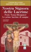 Nostra Signora delle Lacrime. Ponte Nossa (Bergamo). Le prime lacrime di sangue
