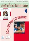 Catechesi familiare. Schede per i genitori. 4.