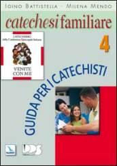 Catechesi familiare. Guida per i catechisti. 4.