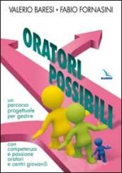 Oratori possibili. Un percorso progettuale per gestire con competenza e passione oratori e centri giovanili