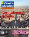 Il mondo della Bibbia (2008). 3.Gerusalemme a Roma - Costantinopoli capitale d'Oriente