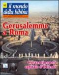 Il mondo della Bibbia (2008). 3.Gerusalemme a Roma - Costantinopoli capitale d'Oriente