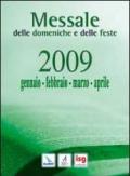 Messale delle domeniche e delle feste 2009. Gennaio, febbraio, marzo, aprile