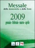 Messale delle domeniche e delle feste 2009. Gennaio, febbraio, marzo, aprile