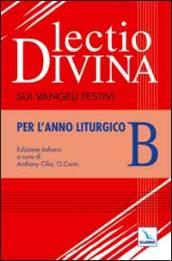 Lectio divina sui Vangeli festivi. Per l'Anno liturgico B. Meditando giorno e notte nella legge del Signore