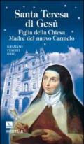 Santa Teresa di Gesù. Figlia della Chiesa e Madre del nuovo Carmelo