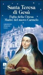 Santa Teresa di Gesù. Figlia della Chiesa e Madre del nuovo Carmelo