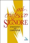 Mi confesso, Signore. Preparazione alla confessione