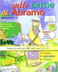 Sulle orme di Abramo. Con schede operative-Colora la tua Bibbia. Con espansione online. Testo di IRC. Per la 1ª, 2ª e 3ª classe elementare