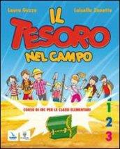 Il tesoro nel campo. Con schede operative-Colora la tua Bibbia. Testo di IRC. Per la 1ª, 2ª e 3ª classe elementare. Con espansione online