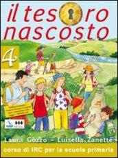 Il tesoro nascosto. Con schede operative. Testo di IRC per la 4ª classe elementare