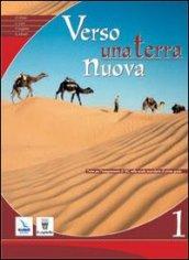 Verso una terra nuova. Materiali per il docente. Testo di IRC per la Scuola media: 1