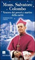 Mons. Salvatore Colombo. Vescovo dei poveri e martire della carità