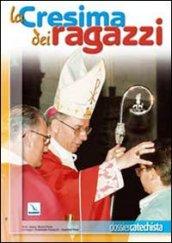 Cresima dei ragazzi (La)