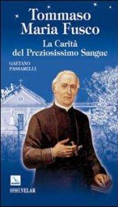 Tommaso Maria Fusco. La carità del Preziosissimo Sangue