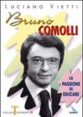 Bruno Comolli. La passione di educare
