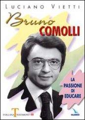 Bruno Comolli. La passione di educare