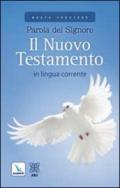 Parola del Signore. Il Nuovo Testamento. In lingua corrente