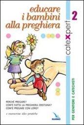 Catexpert. Vol. 2: Educare i bambini alla preghiera.