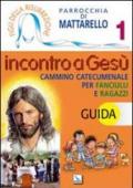 Figli della Risurrezione. 1.Incontro a Gesù. Guida. Cammino catecumenale per fanciulli e ragazzi