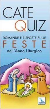 Catequiz. Domande e risposte sulle feste nell'anno liturgico