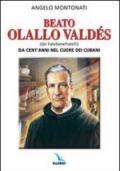 Beato Olallo Valdés (dei Fatebenefratelli). Da cent'anni nel cuore dei cubani