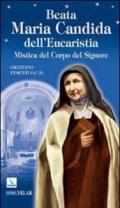 Beata Maria Candida dell'Eucaristia. Mistica del Corpo del Signore