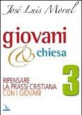 Giovani e Chiesa. Ripensare la prassi cristiana con i giovani