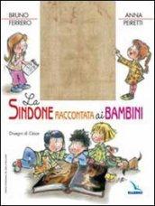 La Sindone raccontata ai bambini. Ediz. illustrata