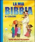 Mia piccola Bibbia a colori. Storie bibliche per bambini (La)