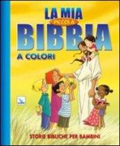 Mia piccola Bibbia a colori. Storie bibliche per bambini (La)