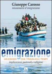 Emigrazione. Un esodo che travalica i tempi. Implicazioni pastorali e religiose