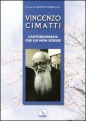 Vincenzo Cimatti. L'autobiografia che lui non scrisse