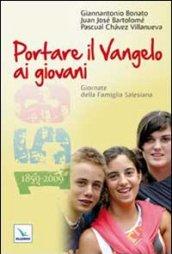 Portare il Vangelo ai giovani. Giornate della Famiglia Salesiana 2010