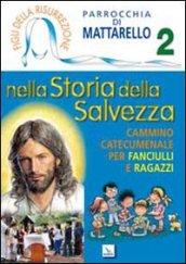 Figli della Risurrezione. Vol. 2: Nella storia della salvezza. Cammino catecumenale per fanciulli e ragazzi.