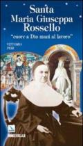 Santa Maria Giuseppa Rossello. «Cuore a Dio, mani al lavoro»