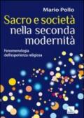 Sacro e società nella seconda modernità. Fenomenologia dell'esperienza religiosa