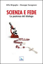 Scienza e fede. La pazienza del dialogo