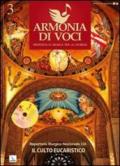 Repertorio liturgico nazionale Cei: il culto eucaristico. Armonia di voci. N. 3 luglio-settembre 2010. Con CD audio. Vol. 3