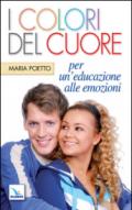 I colori del cuore. Per un'educazione alle emozioni