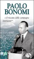 Paolo Bonomi e il riscatto delle campagne