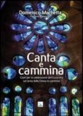 Canta e cammina. Canti per la celebrazione dell'Eucaristia
