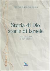 Storia di Dio, storie di Israele. Introduzione ai libri storici