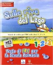 Sulle rive del lago. Per la 1ª, 2ª e 3ª classe elementare. Con espansione online